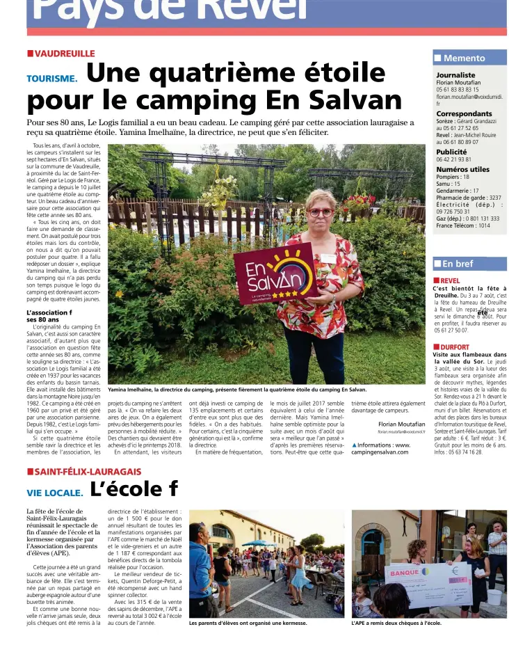  ??  ?? Yamina Imelhaïne, la directrice du camping, présente fièrement la quatrième étoile du camping En Salvan.
Les parents d’élèves ont organisé une kermesse.
L’APE a remis deux chèques à l’école.