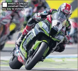  ??  ?? WHEELY GREAT: Jonathan Rea on his way to victory