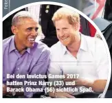  ??  ?? Bei den Invictus Games 2017 hatten Prinz Harry (33) und Barack Obama (56) sichtlich Spaß.