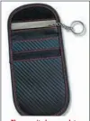  ?? ?? The security key pouch to prevent radio waves being intercepte­d for vehicle theft.