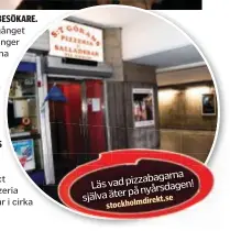  ??  ?? HAR FUNNITS25 ÅR. Ibrahim Boulos har drivit S:t Görans pizzeria &amp; salladsbar i cirka 25 år.