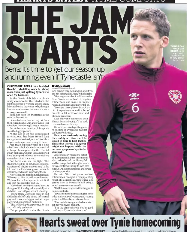  ??  ?? THINGS CAN ONLY GET BERRA Berra says Hearts must improve as they get set to go home