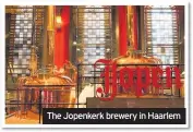  ??  ?? The Jopenkerk brewery in Haarlem