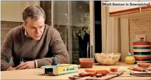  ??  ?? Matt-Damon in Downsizing