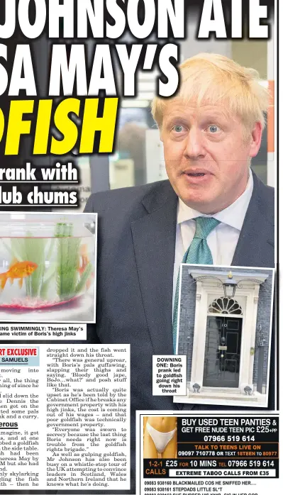  ??  ?? DOWNING ONE: Boris prank led to goldfish going right down his throat