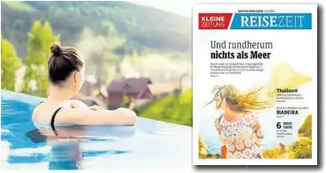  ?? ?? In der letzten Reisezeit stand das Meer im Mittelpunk­t, am 4. Juni geht es um Urlaub in Österreich GORLOV