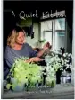  ?? ?? This is an edited extract from
A Quiet Kitchen by Nici Wickes (Bateman Books), $45.