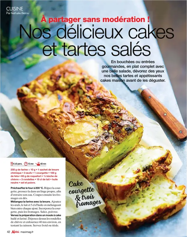  ??  ?? Cake courgette & trois fromages