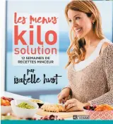  ??  ?? Recette tirée du livre Les menus Kilo Solution, Les Éditions de l’Homme, 2018, 27,95 $.