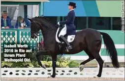  ??  ?? Isabell Werth 2016 in Rio auf ihrem Pferd Weihegold Old.