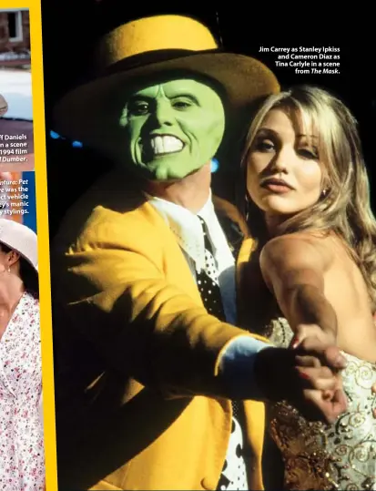  ??  ?? Jim Carrey as Stanley Ipkiss and Cameron Diaz as Tina Carlyle in a scene from The Mask.