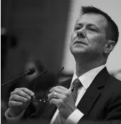  ?? VAN VUCCI/ASSOCIATED PRESS ?? FBI Deputy Assistant Director Peter Strzok said his texts about Donald Trump didn’t affect his ability to do his job.