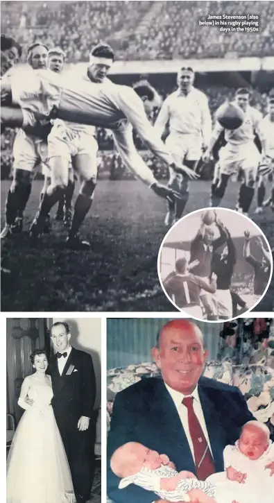  ??  ?? James Stevenson (also below) in his rugby playing
days in the 1950s