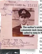  ??  ?? The author’s uncle,ym columnist Jack Jones was called to duty in 1941