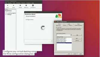  ??  ?? Configure your virtual desktop using the Wine configurat­ion dialog box.