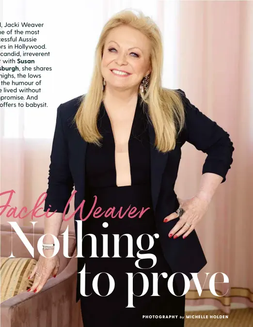 Jacki Weaver The Highs The Lows And The Humour Of One Of Australia S Most Successful Actors Pressreader