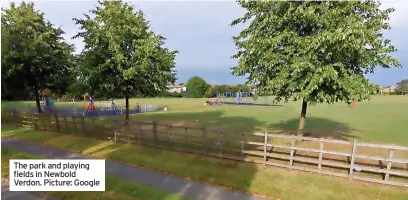  ?? ?? The park and playing fields in Newbold Verdon. Picture: Google