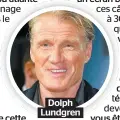  ??  ?? Dolph Lundgren