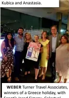  ??  ?? WEBER Turner Travel Associates, winners of a Greece holiday, with Scoot’s Jared Simcox, Celestyal Cruises Stewart Williams and Faye, Halina and Anastasia.