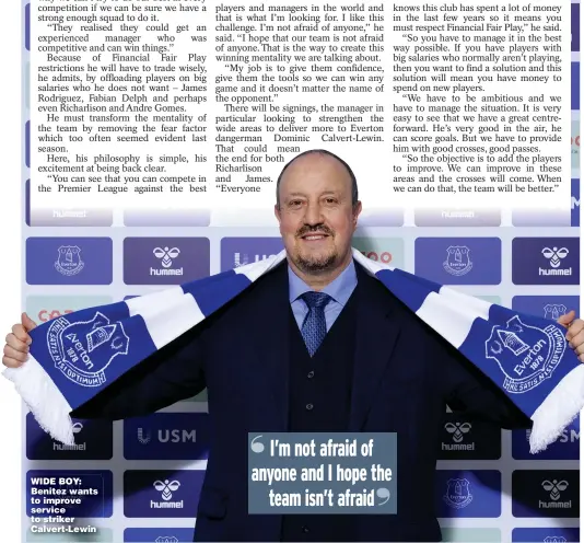  ??  ?? WIDE BOY: Benitez wants to improve service to striker Calvert-Lewin