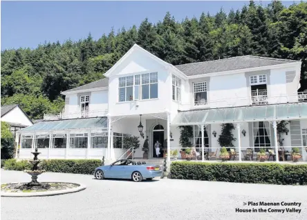  ??  ?? > Plas Maenan Country House in the Conwy Valley