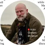  ?? ?? „„Actor Graham McTavish