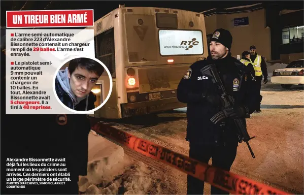  ?? PHOTOS D’ARCHIVES, SIMON CLARK ET COURTOISIE ?? Alexandre Bissonnett­e avait déjà fui les lieux du crime au moment où les policiers sont arrivés. Ces derniers ont établi un large périmètre de sécurité.