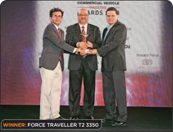  ??  ?? WINNER: FORCE TRAVELLER T2 3350 (L to R): Girish Mallya, Publisher, Next Gen Publishing; Ashutosh Khosla, President Sales and Marketing, Force Motors, and Kshitij Harne, Deputy GM – Traveller Sales, Force Motors.