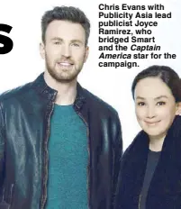  ??  ?? Chris Evans with Publicity Asia lead publicist Joyce Ramirez, who bridged Smart and the Captain America star for the campaign.