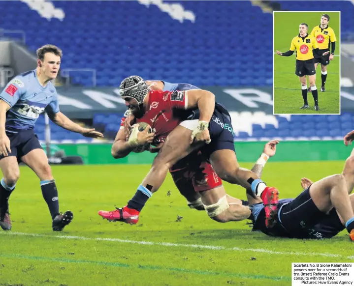  ??  ?? Scarlets No. 8 Sione Kalamafoni powers over for a second-half try. (Inset) Referee Craig Evans consults with the TMO.
Pictures: Huw Evans Agency