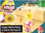  ??  ?? Super Mario Party is still in the top 10