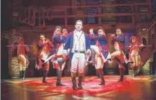  ?? Provided by the DCPA ?? The Tony-winning musical “Hamilton” will show Feb. 27-April 1 at the Buell Theatre as part of the Denver Center for the Performing Arts’ new Broadway season.