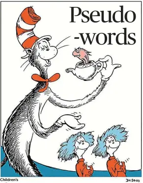  ??  ?? Children’s authors are known to make up interestin­g words, like Dr Seuss’ miffmuffer­ed moof.