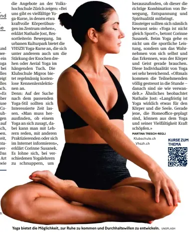  ?? UNSPLASH ?? Yoga bietet die Möglichkei­t, zur Ruhe zu kommen und Durchhalte­willen zu entwickeln.