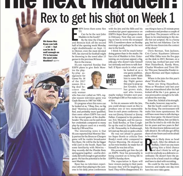  ??  ?? We know Rex Ryan can talk —alot—but can he do it well enough on TV to become the next John Madden? GETTY