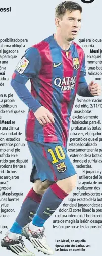  ??  ?? Leo Messi, en aquella época aún sin barba, con las botas en cuestión