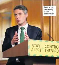  ??  ?? Education Secretary Gavin Williamson