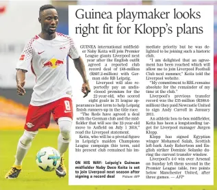  ?? Picture: AFP ?? ON HIS WAY: Leipzig’s Guinean midfielder Naby Deco Keita is set to join Liverpool next season after signing a record deal