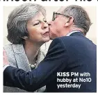  ??  ?? KISS PM with hubby at No10 yesterday