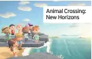  ??  ?? Animal Crossing: New Horizons