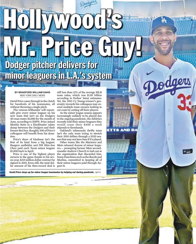  ?? GETTY ?? David Price steps up for minor league teammates by helping out during pandemic.