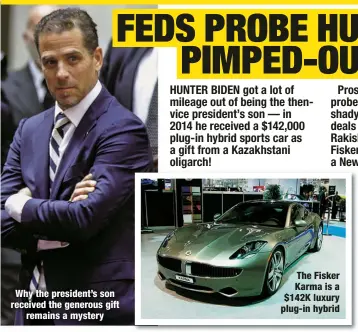  ?? ?? Why the president’s son received the generous gift
remains a mystery
The Fisker Karma is a $142K luxury plug-in hybrid