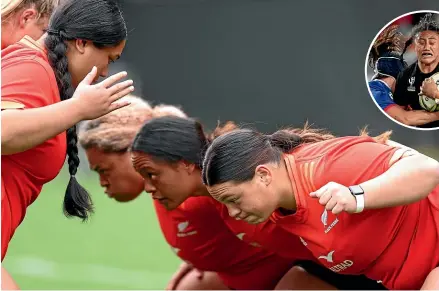  ?? GETTY IMAGES/PHOTOSPORT ?? The Black Ferns front row packs down to business in Auckland yesterday. Inset, No 8 Liana Mikaele-Tu’u will miss the World Cup final because of a thumb injury.