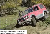  ??  ?? Brendan Watchhorn testing his Pajero’s maximum lean angle