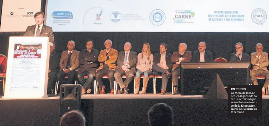  ?? SRA ?? EN pleno La Mesa de las Carnes, en la jornada sobre la actividad que se realizó en el marco de la Exposición Rural de Palermo esta semana