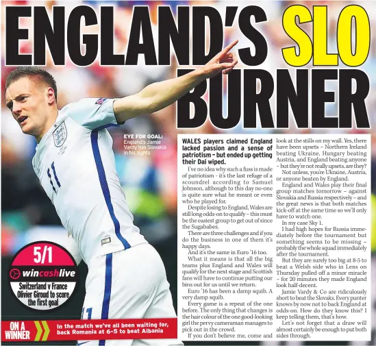  ??  ?? EYE FOR GOAL: England’s Jamie Vardy has Slovakia in his sights