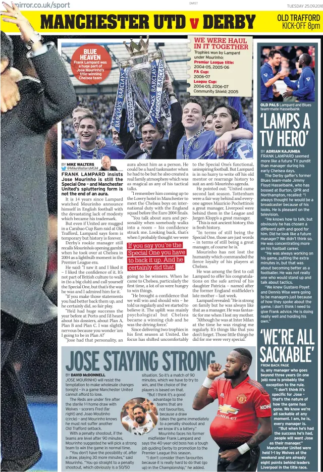  ??  ?? BLUE HEAVEN Frank Lampard was a huge part of Jose Mourinho’s title-winning Chelsea team OLD PALS Lampard and Blues team-mate Hasselbain­k