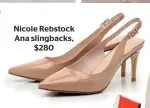  ??  ?? Windsor Smith Indina sandals, $180 at Smith &amp; Caughey’s Nicole Rebstock Ana slingbacks, $280