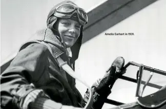  ??  ?? Amelia Earhart in 1931.