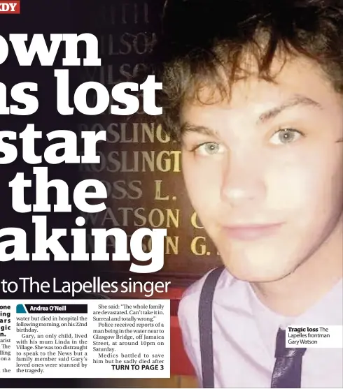  ??  ?? Tragic loss The Lapelles frontman Gary Watson